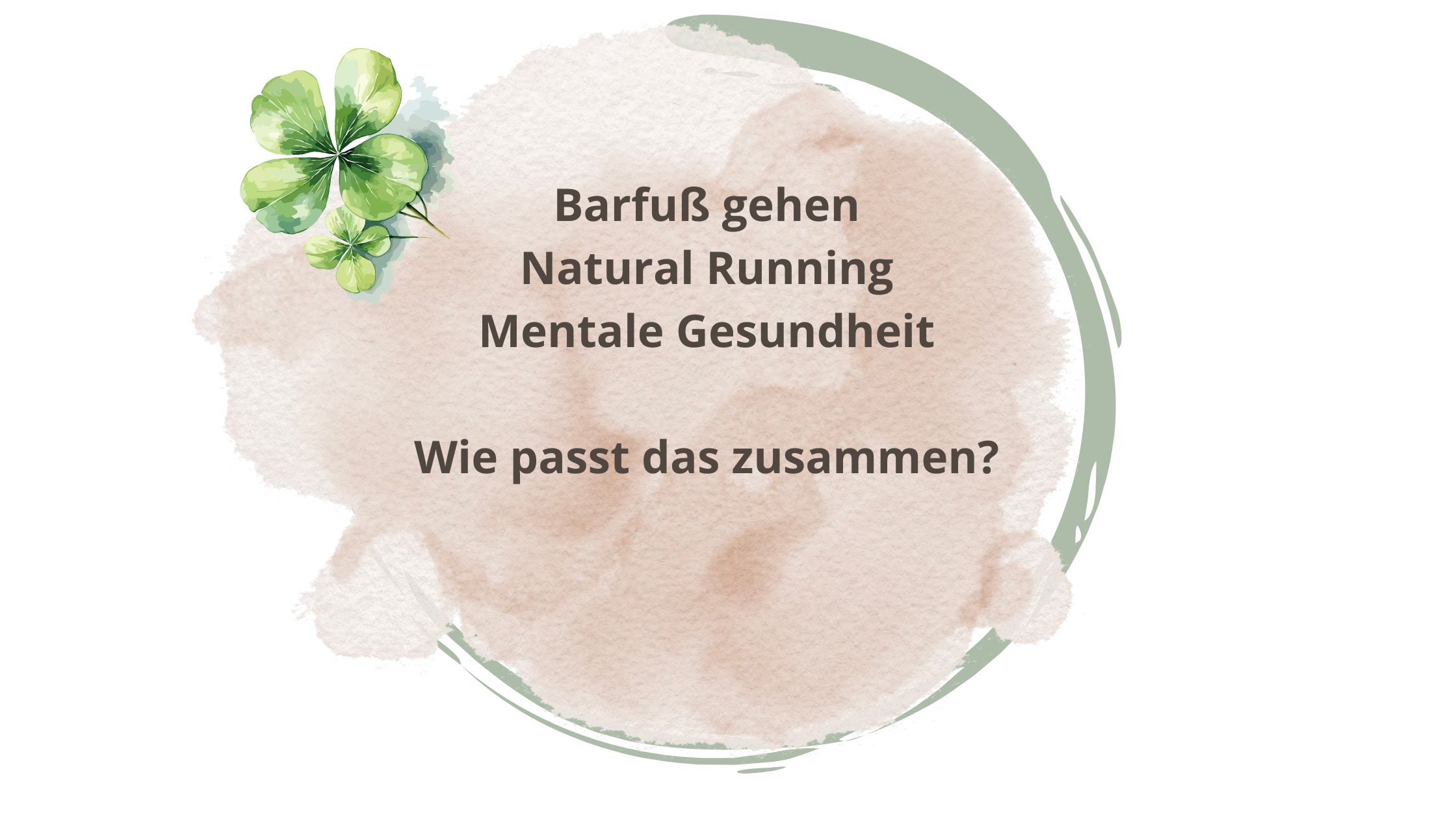 Mehr über den Artikel erfahren Barfußgehen, Natural Running und mentale Gesundheit – wie passt das zusammen?