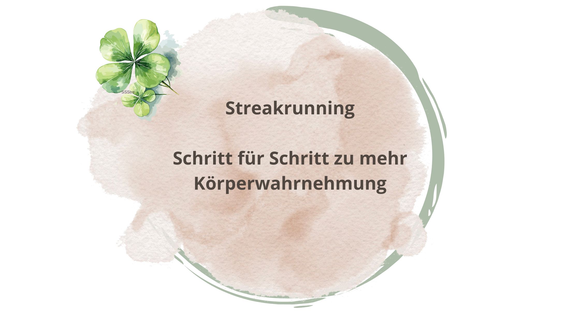 Mehr über den Artikel erfahren Streakrunning – Schritt für Schritt zu mehr Körperwahrnehmung